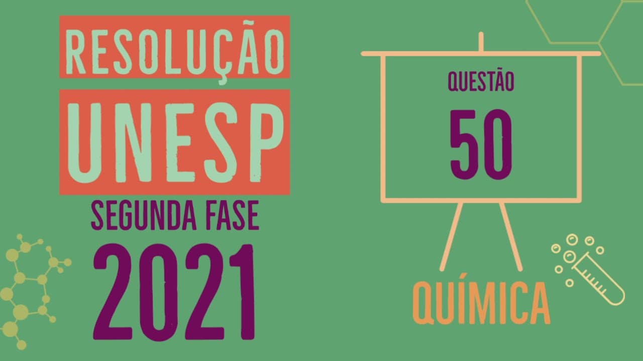 Thumbnail: UNESP 2021 | Segunda Fase | Questão 50