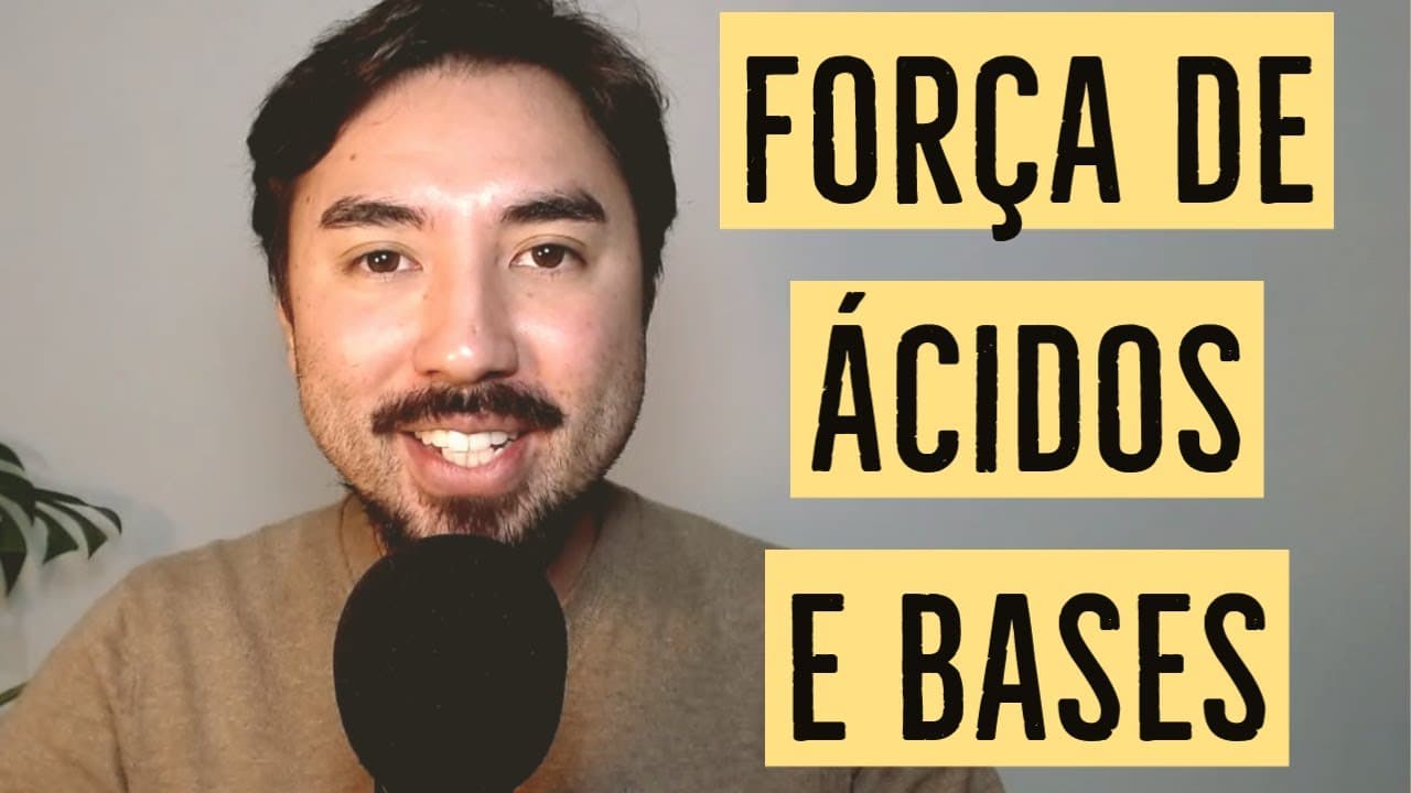 Thumbnail: Força de Ácidos e Bases | Química Inorgânica | Equilíbrio Química | Aula 20