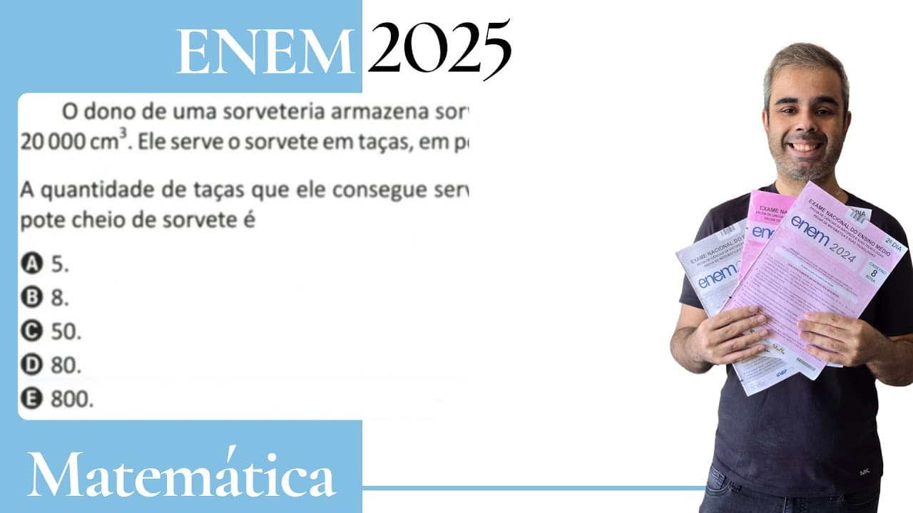 Thumbnail: ENEM 2025 - O dono de uma sorveteria armazena sorvete em potes de 20 000 cm³. Ele serve o sorvete em