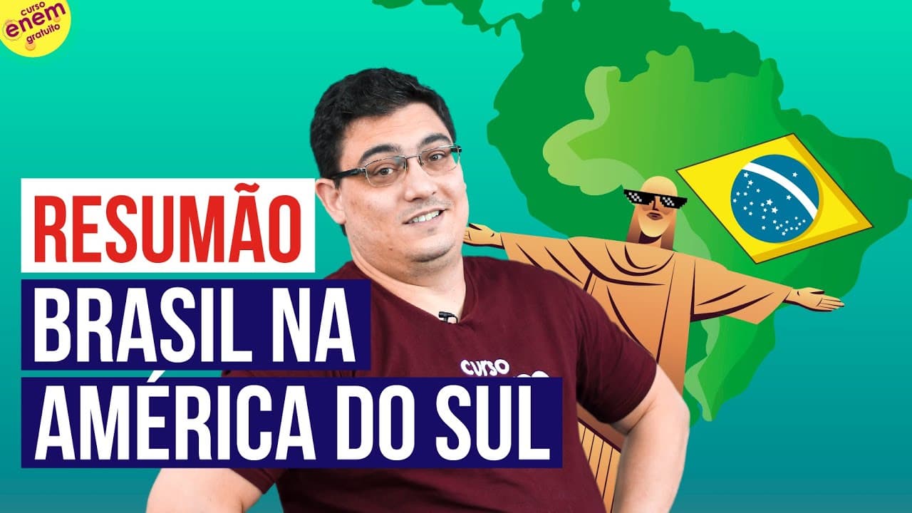 Thumbnail: O BRASIL NA AMÉRICA DO SUL | Resumo de Geografia para o Enem