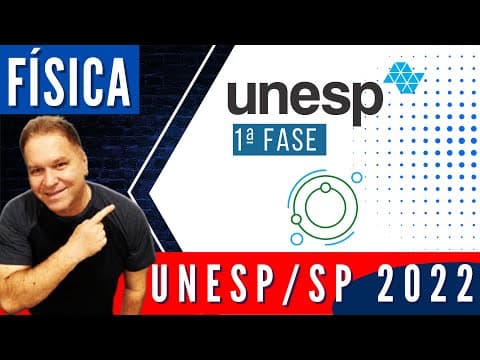 Thumbnail da aula: UNESP/SP 2022 - FÍSICA -  Questões 76 ,77 ,78 e 79 da 1ª Fase