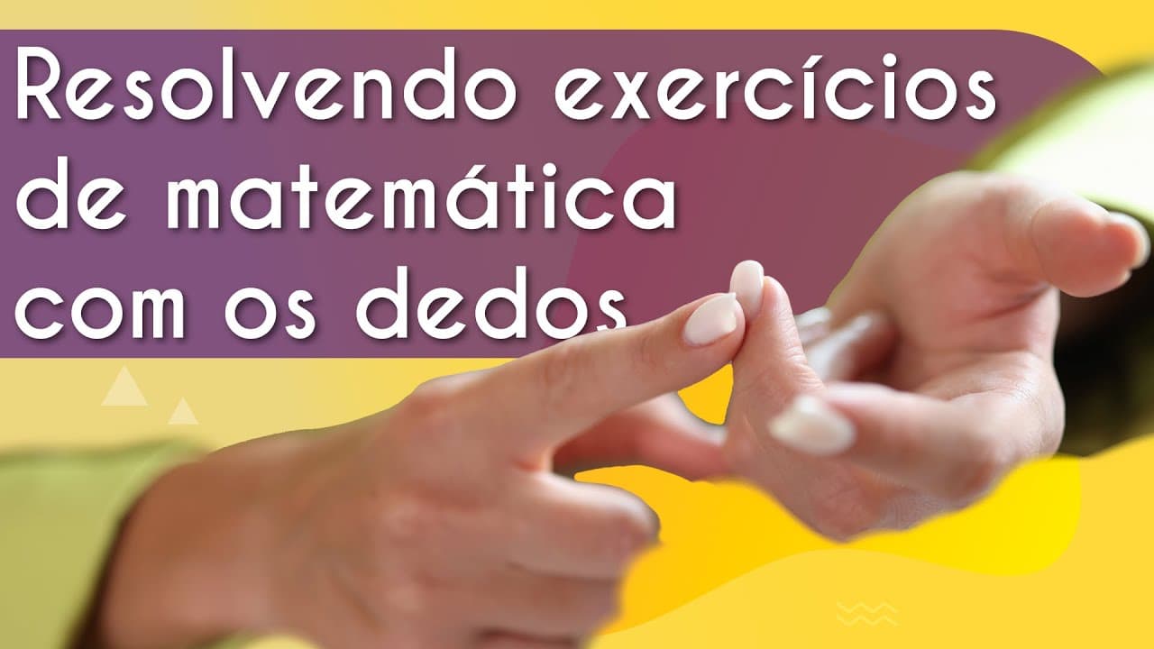 Thumbnail: Resolvendo exercícios de matemática com os dedos - Brasil Escola