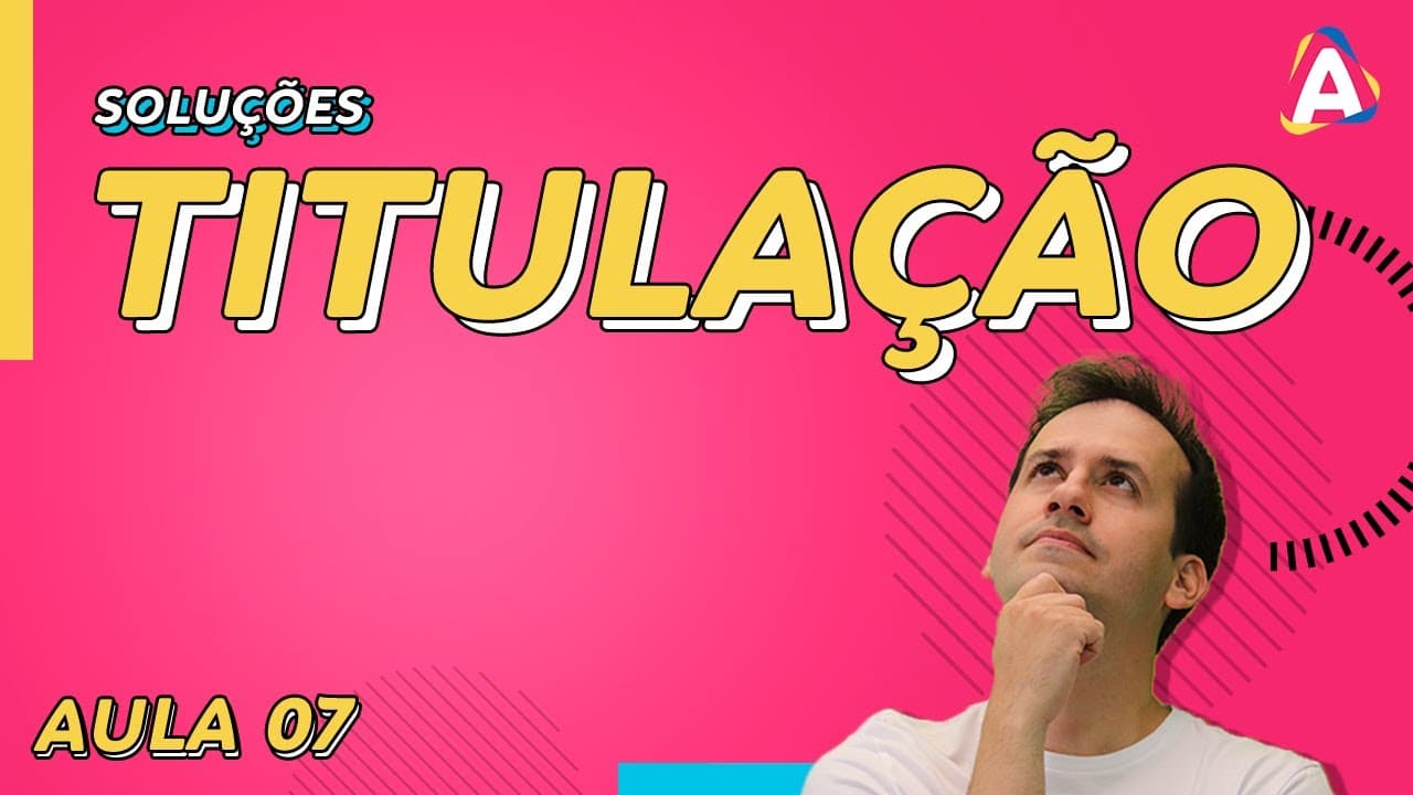 Thumbnail: 7. Titulação [Físico Química]
