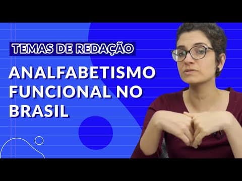 Thumbnail da aula: Temas para redação do ENEM - Analfabetismo funcional no Brasil
