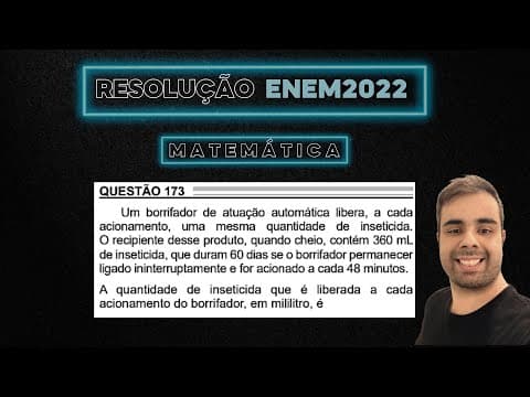 Thumbnail da aula: ENEM 2022 Um borrifador de atuação automática libera a cada acionamento uma mesma quantidade de