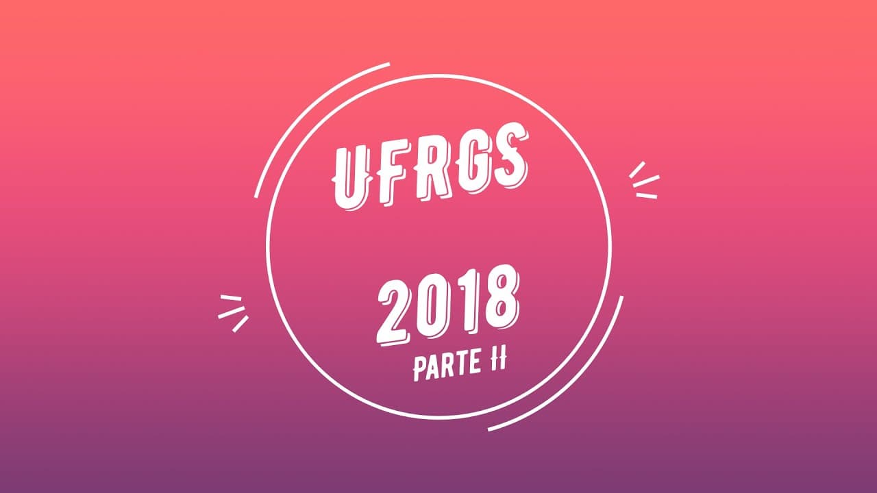 Thumbnail: Correção UFRGS 2018. Parte II.