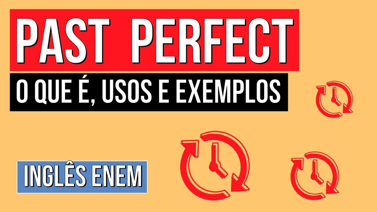 Thumbnail: PAST  PERFECT: o que é, usos e exemplos | Inglês para o Enem | Luiz Carlos N. Junior