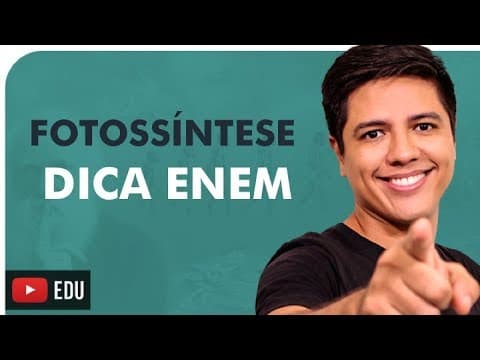 Thumbnail da aula: FOTOSSíNTESE - DICA ENEM - Prof. Kennedy Ramos