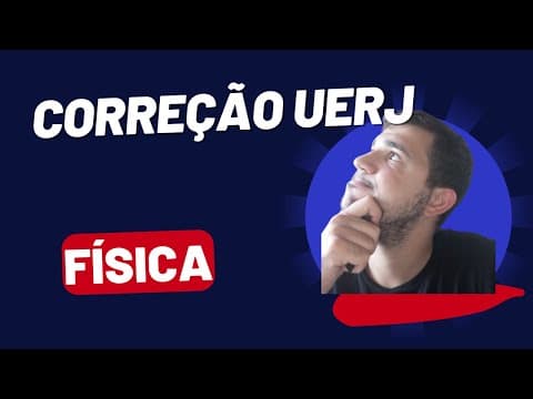 Thumbnail da aula: Correção de Prova: Física na UERJ 2023