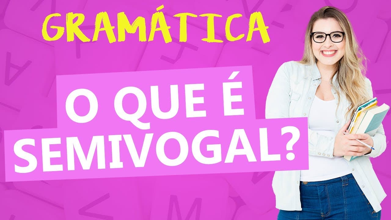 Thumbnail: VOGAL, SEMIVOGAL E CONSOANTE: QUAL A DIFERENÇA ENTRE ELAS? - Profa. Pamba