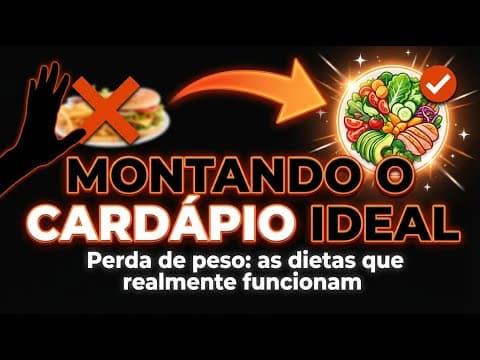 Thumbnail da aula: Exercício Prático: Montando um Cardápio | Perda de peso: as dietas que realmente funcionam