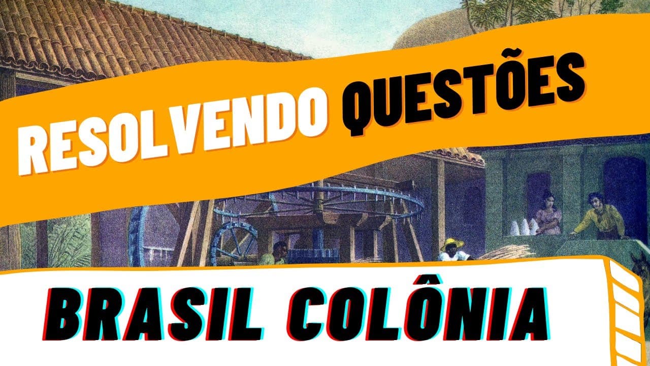 Thumbnail: RESOLVENDO QUESTÕES DO ENEM - BRASIL COLONIAL