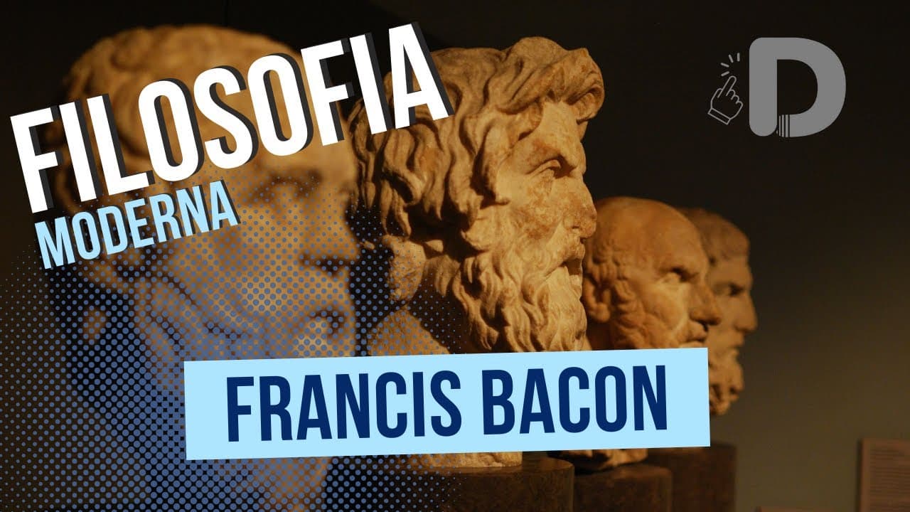 Thumbnail: Francis Bacon - Filosofia Moderna - Preparatório Enem