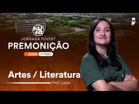 Thumbnail da aula: Premonição FUVEST 2026 1ª Fase  - Literatura/Artes - Prof. Luana Signorelli