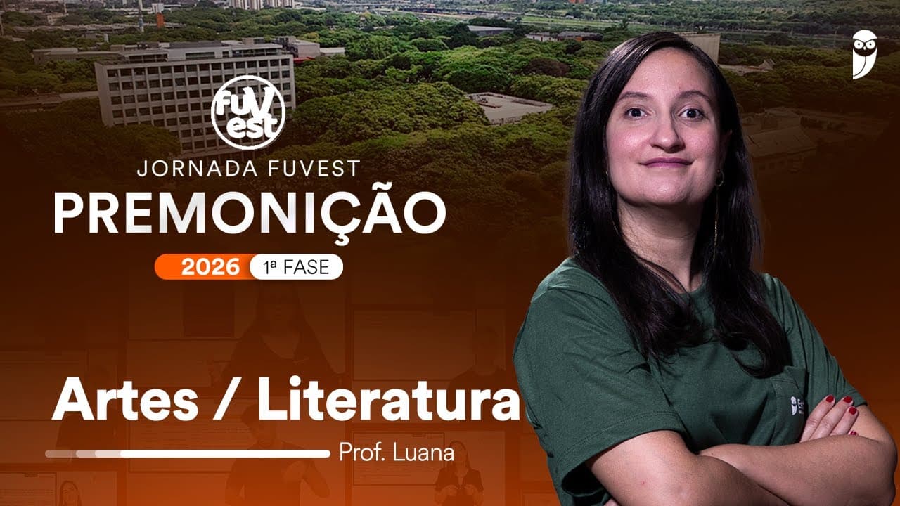 Thumbnail: Premonição FUVEST 2026 1ª Fase  - Literatura/Artes - Prof. Luana Signorelli