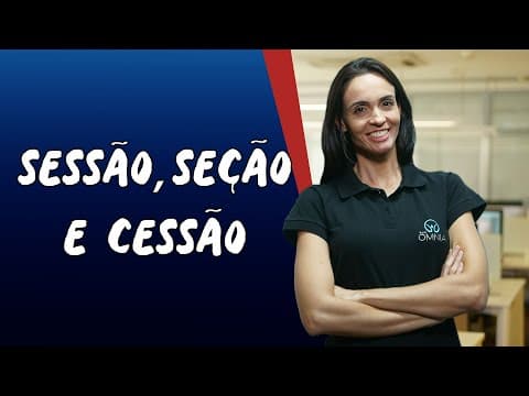 Thumbnail da aula: Sessão, Seção e Cessão - Brasil Escola