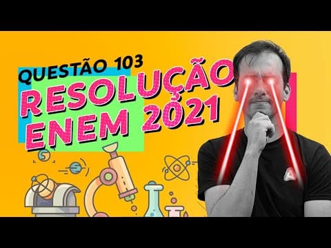 Thumbnail da aula: Resolução ENEM 2021 - Prova Azul Q103 [Química]