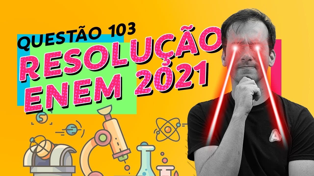 Thumbnail: Resolução ENEM 2021 - Prova Azul Q103 [Química]