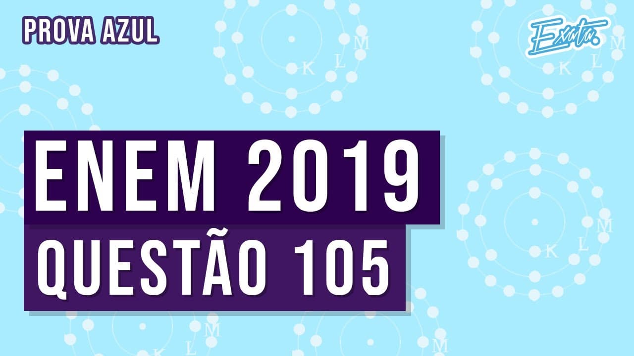 Thumbnail: đ” QuestĂŁo 105 - ENEM 2019 - Prova Azul