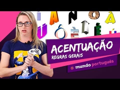 Thumbnail da aula: ✍ Acentuação Gráfica: regras gerais - Gramática - Mundo Português - ENEM