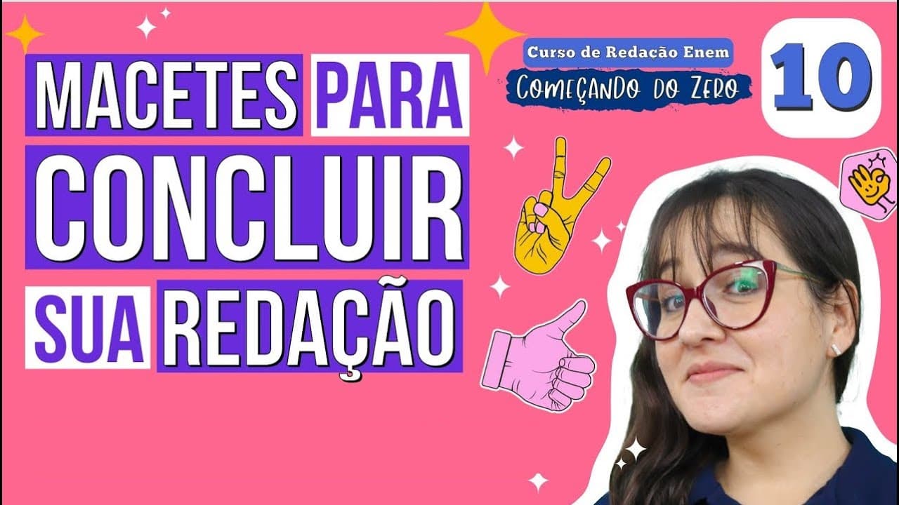 Thumbnail: MACETES DA CONCLUSÃO DA REDAÇÃO ENEM: TUDO QUE VOCÊ PRECISA SABER | Começando do Zero