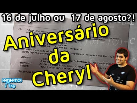 Thumbnail da aula: Aniversário da Cheryl é 16 de Julho ou 17 de Agosto?