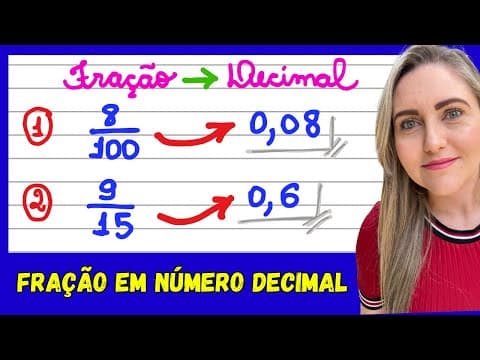 Thumbnail da aula: TRANSFORMAR FRAÇÃO EM NÚMERO DECIMAL! EXPLICAÇÃO DA TRANSFORMAÇÃO E DIVISÃO!