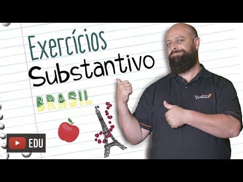 Thumbnail da aula: Exercícios sobre Substantivos [Prof Noslen]