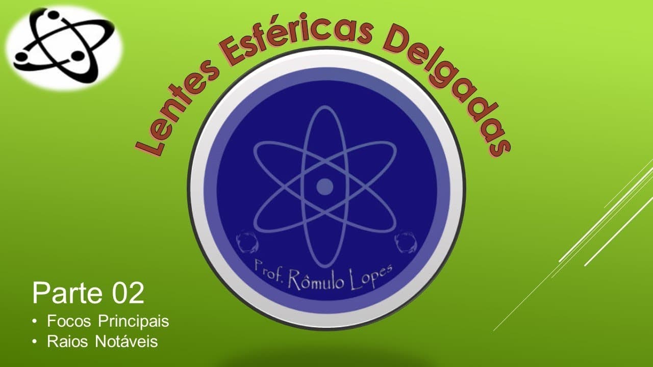 Thumbnail: Física 2ª Série (EM) - Lentes Esféricas Delgadas (parte 02)