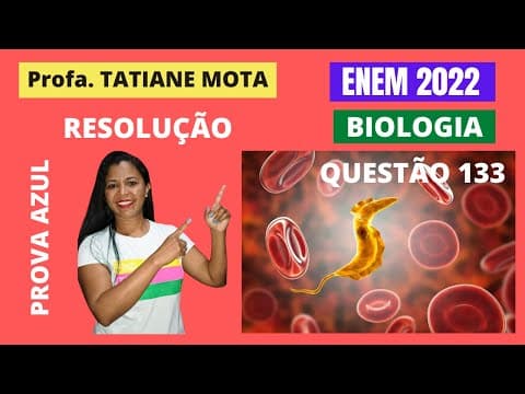 Thumbnail da aula: ✅[ENEM 2022] # BIOLOGIA # QUESTÃO 133 – VACINA TERAPÊUTICA DE TRYPANOSOMA CRUZI - O protozoário