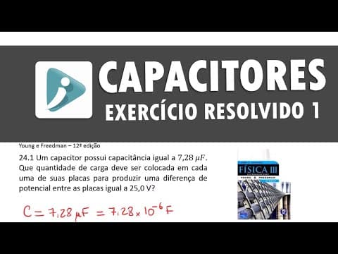 Thumbnail da aula: Capacitores e capacitância - Exercício resolvido - Q24-1