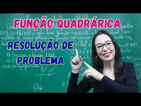 Thumbnail da aula: RESOLUÇÃO DE PROBLEMA COM FUNÇÃO QUADRÁTICA -