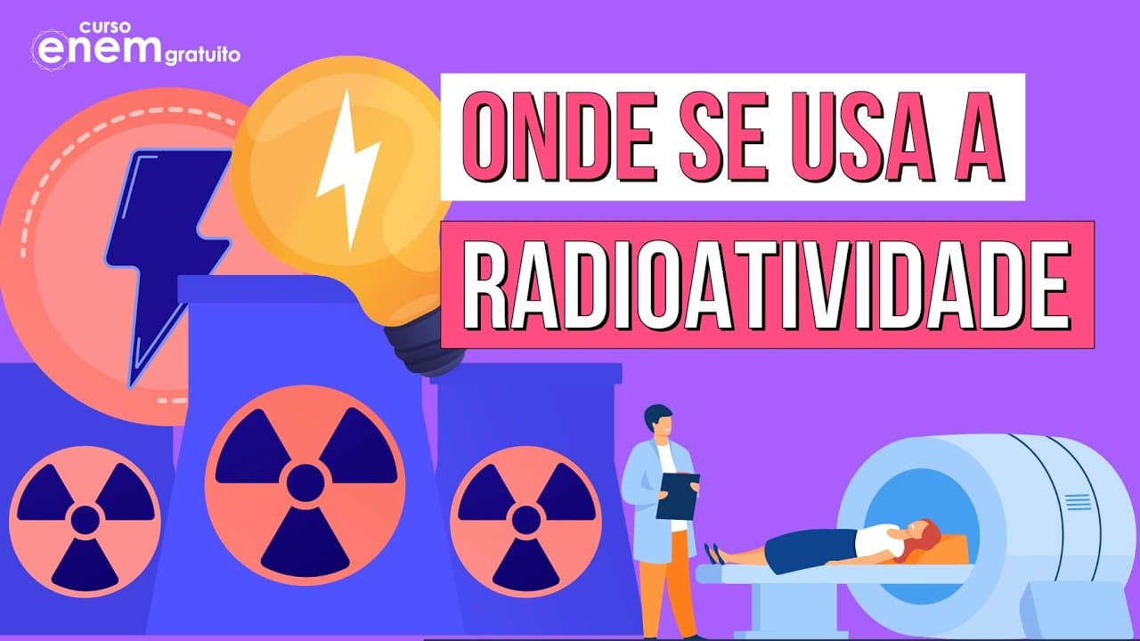 Thumbnail: RADIOATIVIDADE: aplicações, poder de penetração e benefícios | QUÍMICA ENEM. Profe Larissa Campos