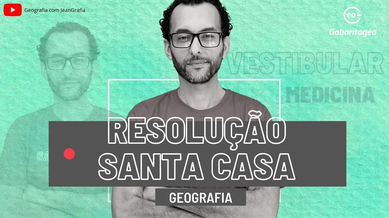 Thumbnail: Resolução da Prova de Medicina da Santa Casa | Geografia |