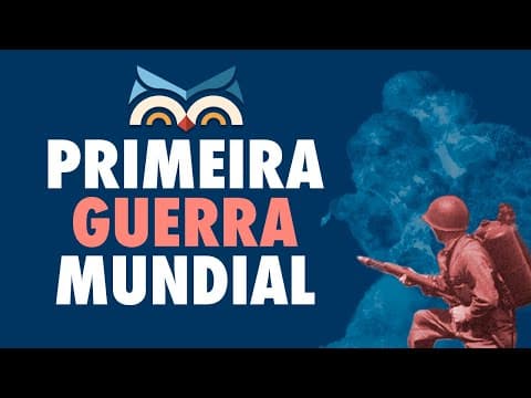Thumbnail da aula: Primeira Guerra Mundial - Toda Matéria