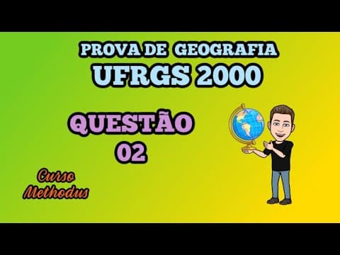 Thumbnail da aula: 02 de 2000 da prova de Geografia da UFRGS - Para um geógrafo foi solicitado um mapeamento de uma