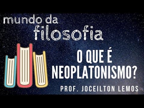 Thumbnail da aula: O que é Neoplatonismo?