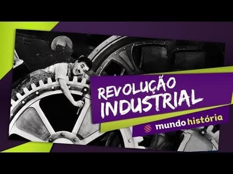 Thumbnail da aula: 🏭 A Era das Revoluções (2/7): Revolução Industrial - História - ENEM
