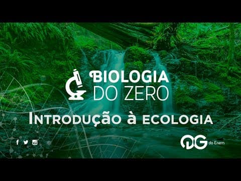 Thumbnail da aula: Introdução à ecologia | Biologia do Zero - QG do ENEM