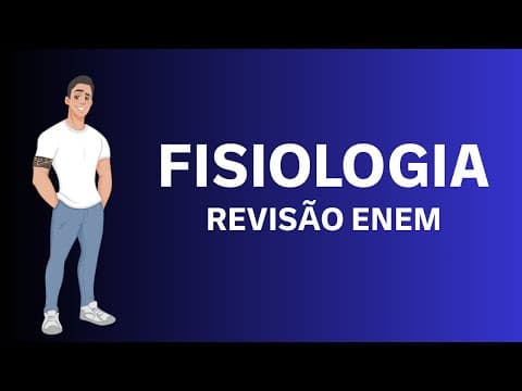 Thumbnail da aula: FISIOLOGIA NO ENEM - REVISÃO COMPLETA