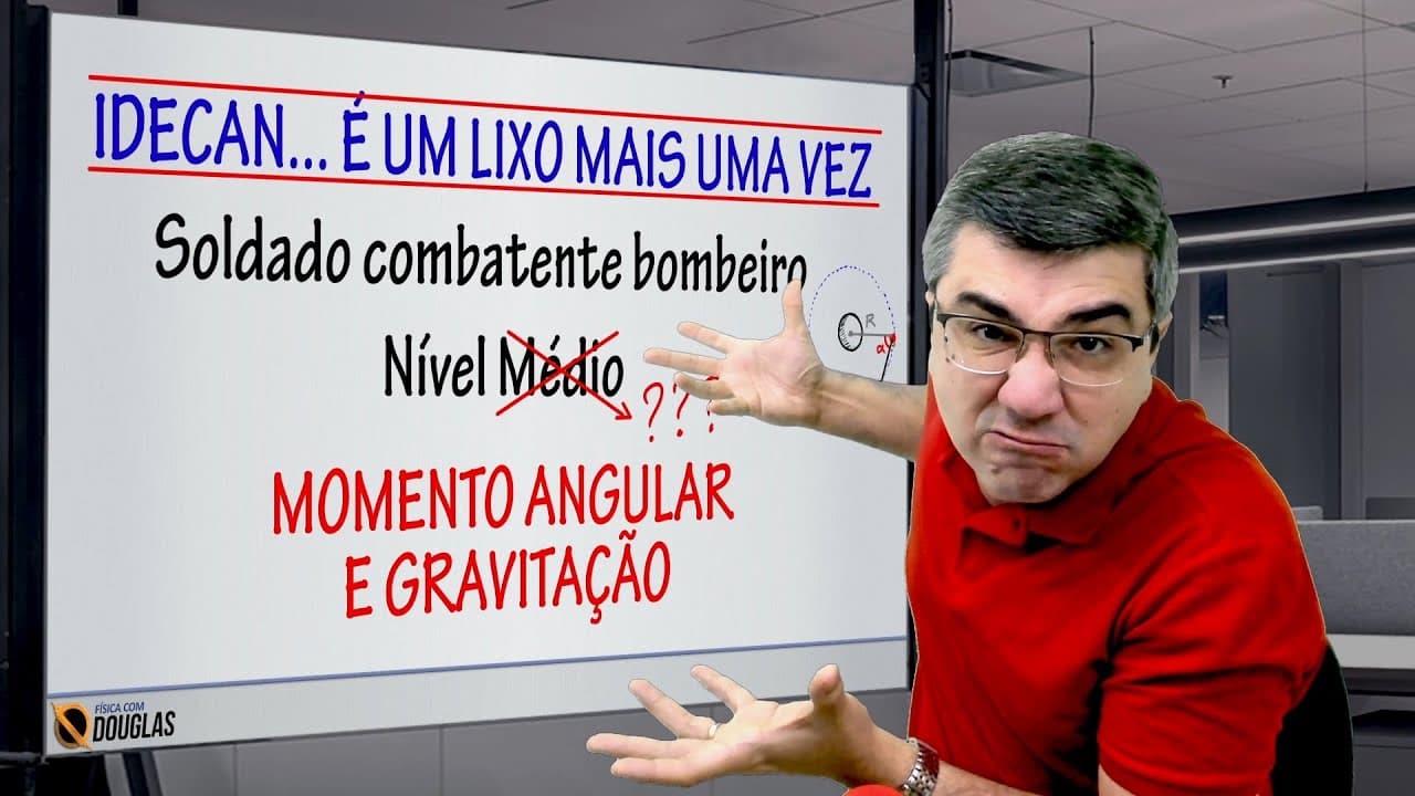 Thumbnail: IDECAN, os bombeiros, o nível médio e MOMENTO ANGULAR NA GRAVITAÇÃO!!!