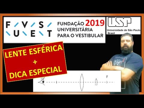 Thumbnail da aula: Fuvest 2019 | 19 - Lente esférica + dica especial