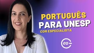 Domine a Língua Portuguesa para a UNESP 2026: Tudo o que você precisa saber