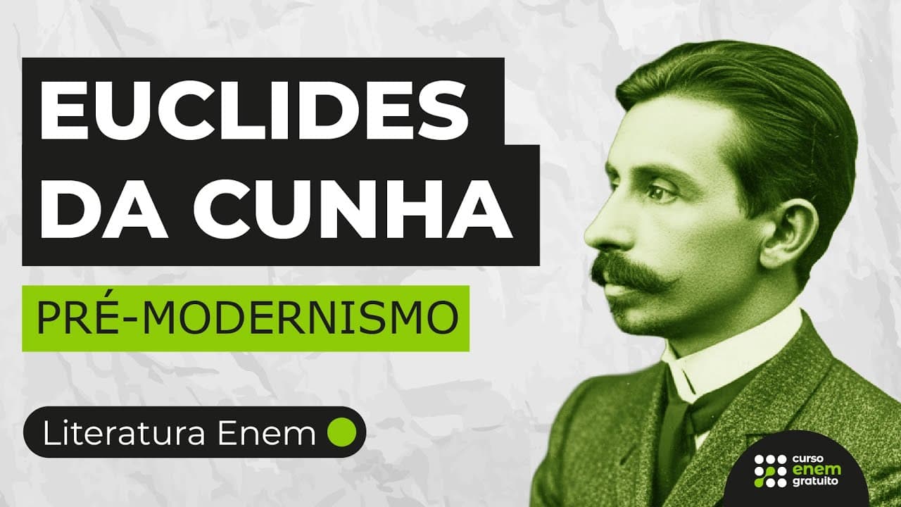 Thumbnail: PRÉ-MODERNISMO: CONHEÇA EUCLIDES DA CUNHA | Literatura para o Enem | Camila Brambilla