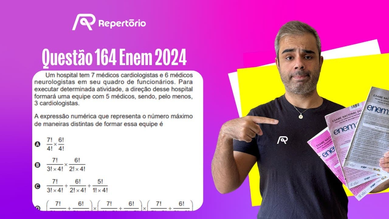 Thumbnail: [ENEM 2024] Questão 164: Um hospital tem 7 médicos cardiologistas...