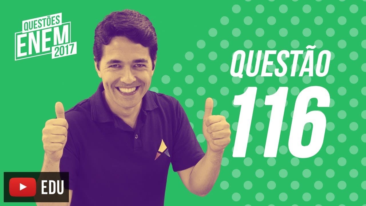 Thumbnail: Enem 2017 - Ciências da Natureza | Questão 116 (Caderno Amarelo)