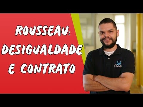 Thumbnail da aula: Rousseau: Desigualdade e Contrato - Brasil Escola