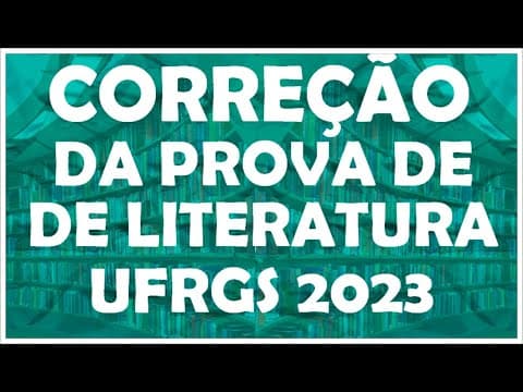 Thumbnail da aula: Correção da prova de Literatura UFRGS 2023 - muitos problemas