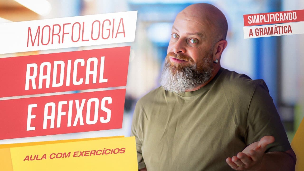 Thumbnail: MORFEMAS, RADICAIS e AFIXOS + EXERCÍCIOS RESOLVIDOS