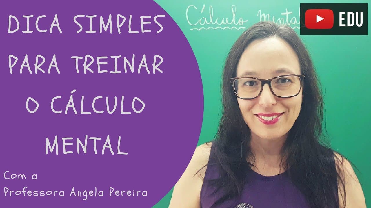 Thumbnail: Cálculo Mental - Dica Simples e Prática - Professora Angela